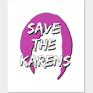 Save the Karen Posters and Art